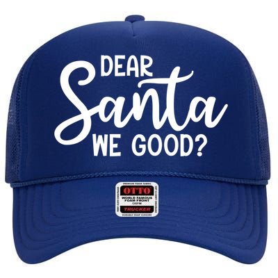 Dear Santa We Good Christmas Gift High Crown Mesh Back Trucker Hat