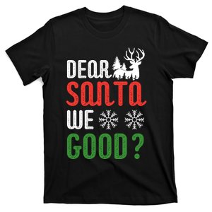 Dear Santa We Good Xmas Family Matching Christmas T-Shirt