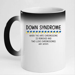 Down Syndrome When The Hate Chromosome Is Removed 11oz Black Color Changing Mug