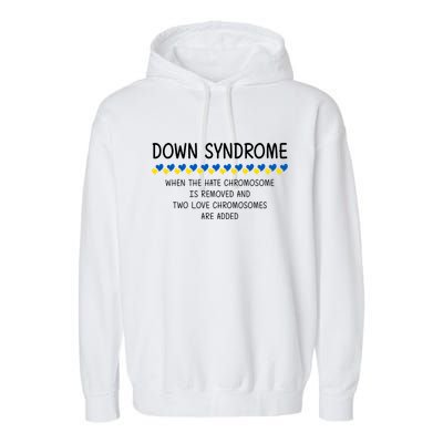 Down Syndrome When The Hate Chromosome Is Removed Garment-Dyed Fleece Hoodie