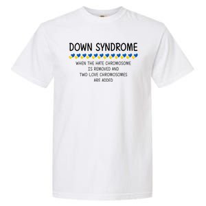 Down Syndrome When The Hate Chromosome Is Removed Garment-Dyed Heavyweight T-Shirt