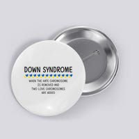 Down Syndrome When The Hate Chromosome Is Removed Button