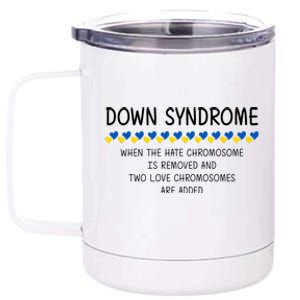 Down Syndrome When The Hate Chromosome Is Removed 12 oz Stainless Steel Tumbler Cup