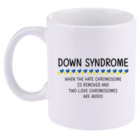 Down Syndrome When The Hate Chromosome Is Removed 11oz C Handle Ceramic Mug