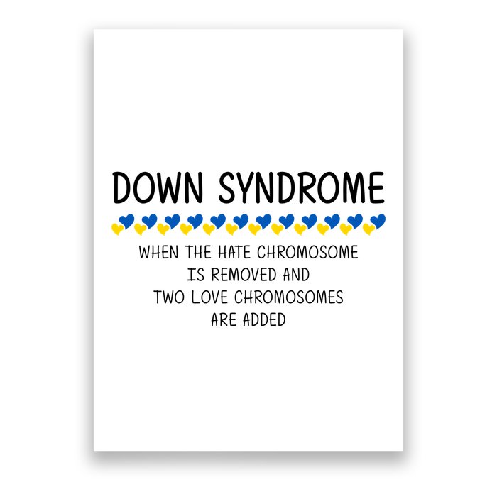 Down Syndrome When The Hate Chromosome Is Removed Poster