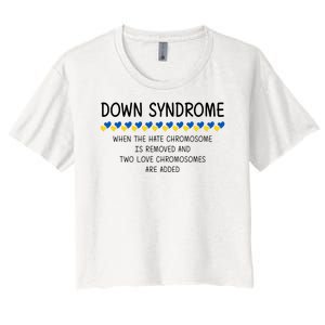 Down Syndrome When The Hate Chromosome Is Removed Women's Crop Top Tee