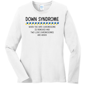 Down Syndrome When The Hate Chromosome Is Removed Ladies Long Sleeve Shirt