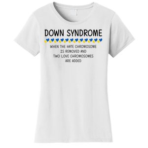 Down Syndrome When The Hate Chromosome Is Removed Women's T-Shirt