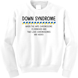 Down Syndrome When The Hate Chromosome Is Removed Kids Sweatshirt