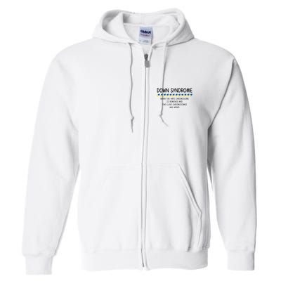 Down Syndrome When The Hate Chromosome Is Removed Full Zip Hoodie