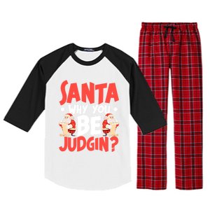 Dear Santa Why You Be Judging Gift Raglan Sleeve Pajama Set