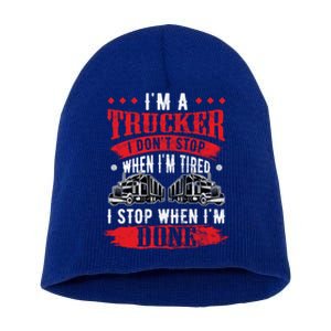 Don't Stop When Tired Funny Trucker Gift Truck Driver Gift Short Acrylic Beanie