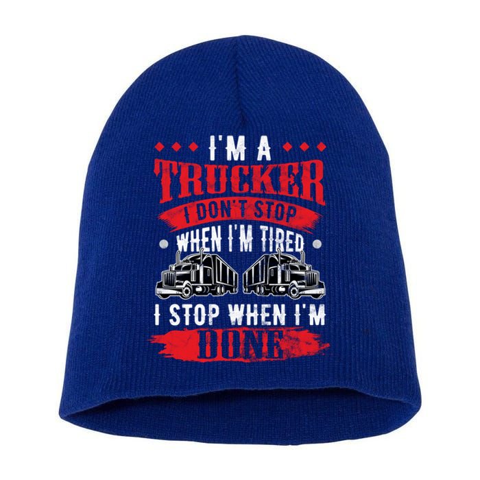 Don't Stop When Tired Funny Trucker Gift Truck Driver Gift Short Acrylic Beanie