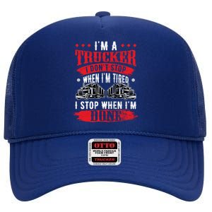 Don't Stop When Tired Funny Trucker Gift Truck Driver Gift High Crown Mesh Back Trucker Hat