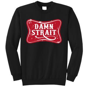 Damn Strait Western Country Music Sweatshirt