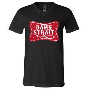 Damn Strait Western Country Music V-Neck T-Shirt