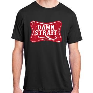 Damn Strait Western Country Music Adult ChromaSoft Performance T-Shirt