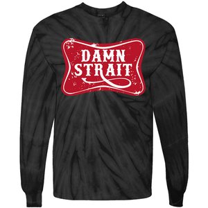 Damn Strait Western Country Music Tie-Dye Long Sleeve Shirt