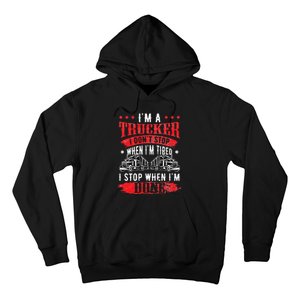 Don't Stop When Tired Funny Trucker Gift Truck Driver Hoodie