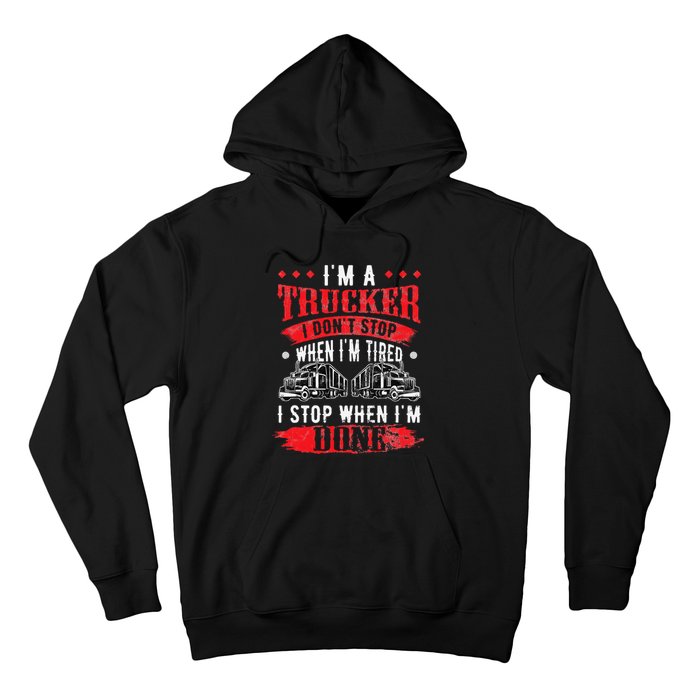 Don't Stop When Tired Funny Trucker Gift Truck Driver Hoodie