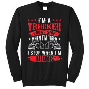 Don't Stop When Tired Funny Trucker Gift Truck Driver Sweatshirt