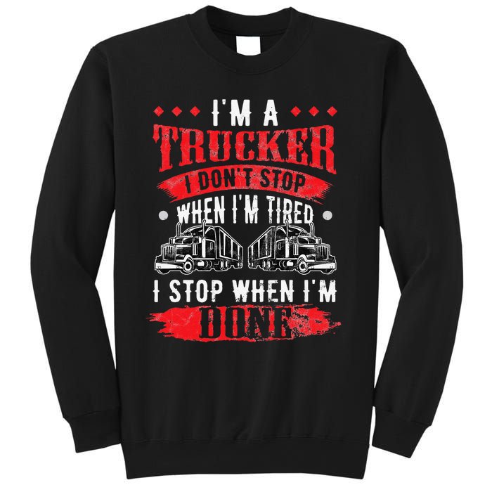 Don't Stop When Tired Funny Trucker Gift Truck Driver Sweatshirt