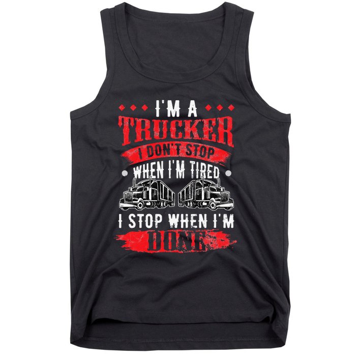 Don't Stop When Tired Funny Trucker Gift Truck Driver Tank Top