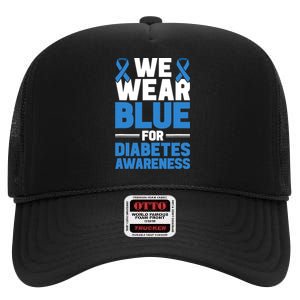 Diabetes Support We Wear Blue For Diabetes Awareness High Crown Mesh Back Trucker Hat