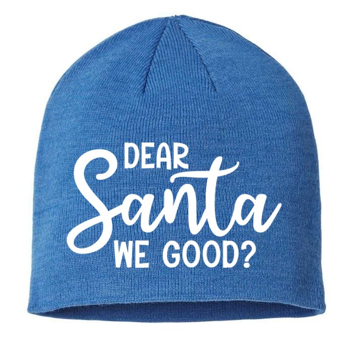 Dear Santa We Good Christmas Gift Sustainable Beanie