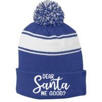 Dear Santa We Good Christmas Gift Stripe Pom Pom Beanie