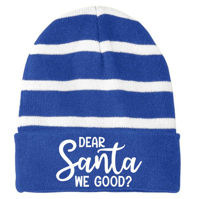 Dear Santa We Good Christmas Gift Striped Beanie with Solid Band