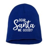 Dear Santa We Good Christmas Gift Short Acrylic Beanie