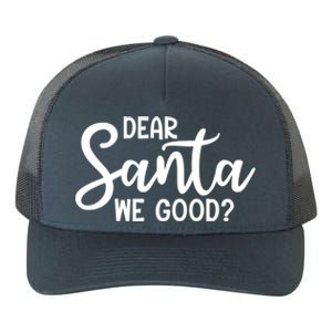 Dear Santa We Good Christmas Gift Yupoong Adult 5-Panel Trucker Hat