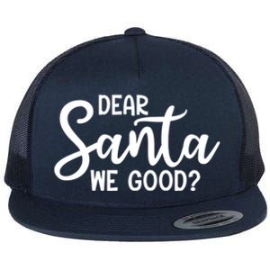 Dear Santa We Good Christmas Gift Flat Bill Trucker Hat