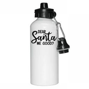 Dear Santa We Good Christmas Gift Aluminum Water Bottle