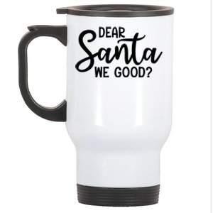 Dear Santa We Good Christmas Gift Stainless Steel Travel Mug