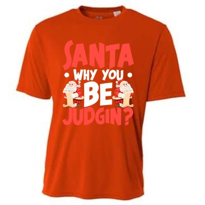 Dear Santa Why You Be Judging Funny Gift Cooling Performance Crew T-Shirt