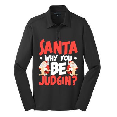 Dear Santa Why You Be Judging Funny Gift Silk Touch Performance Long Sleeve Polo