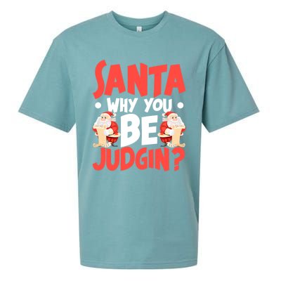 Dear Santa Why You Be Judging Funny Gift Sueded Cloud Jersey T-Shirt