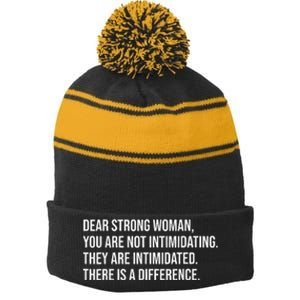 Dear Strong Woman You Are Not Intimidating Stripe Pom Pom Beanie