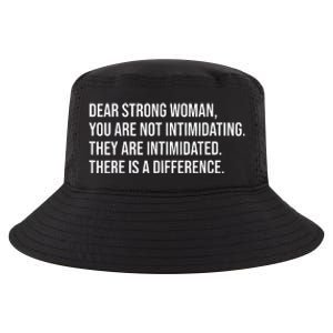 Dear Strong Woman You Are Not Intimidating Cool Comfort Performance Bucket Hat