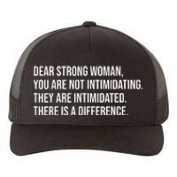 Dear Strong Woman You Are Not Intimidating Yupoong Adult 5-Panel Trucker Hat