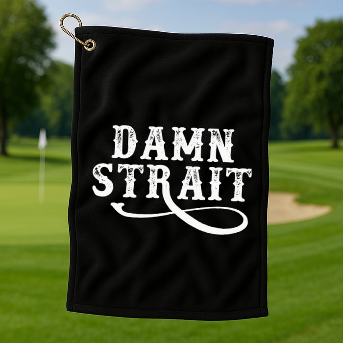 Damn S.T.R.A.I.T Western Country Music Golf Towel
