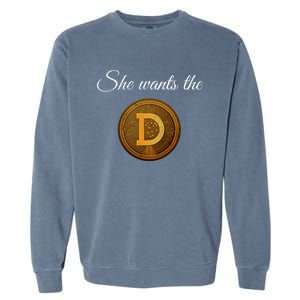 Dogecoin She Wants The D Crypto Cryptocurrency Trader Gift Garment-Dyed Sweatshirt