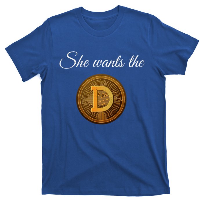 Dogecoin She Wants The D Crypto Cryptocurrency Trader Gift T-Shirt