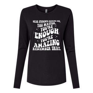 Dear Student You Matter Youre Enough Quote Womens Cotton Relaxed Long Sleeve T-Shirt