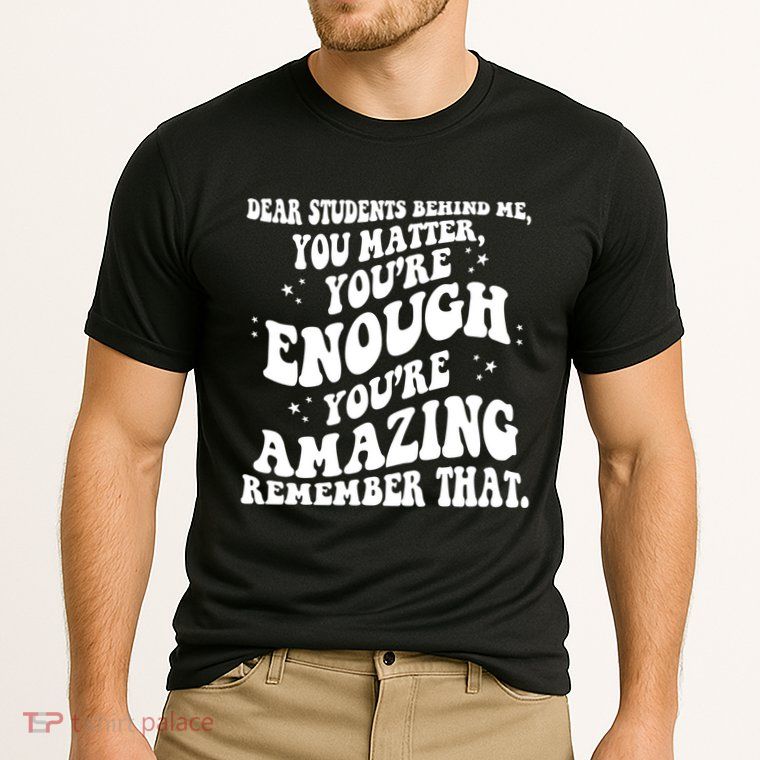 Dear Student You Matter Youre Enough Quote Performance Shirt