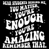 Dear Student You Matter Youre Enough Quote Backpack