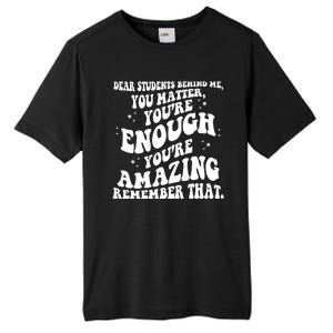 Dear Student You Matter Youre Enough Quote Tall Fusion ChromaSoft Performance T-Shirt