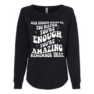 Dear Student You Matter Youre Enough Quote Womens California Wash Sweatshirt